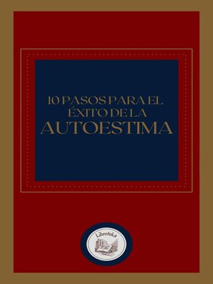 cover image of 10 PASOS PARA EL ÉXITO DE LA AUTOESTIMA